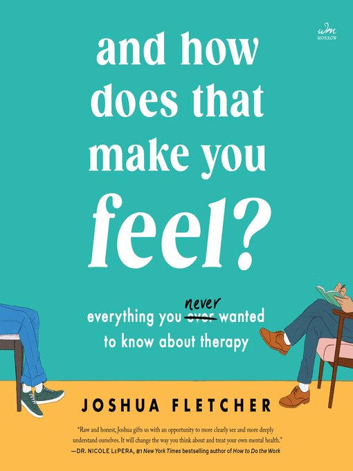 Title details for And How Does That Make You Feel? by Joshua Fletcher - Wait list